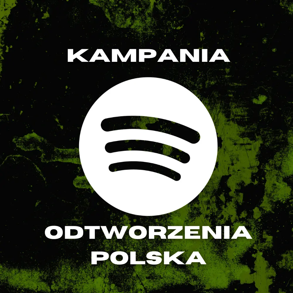 Spotify Odtworzenia Singla - Kampania Polska
